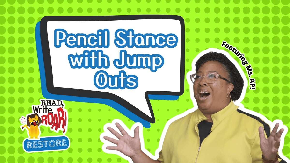 Read, Write, ROAR! Restore – Pencil Stance with Jump Outs